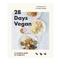 28 Days Vegan | Lisa Butterworth & Amelia Wasiliev