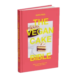 The Vegan Cake Bible - Sara Kidd